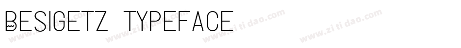 Besigetz Typeface字体转换